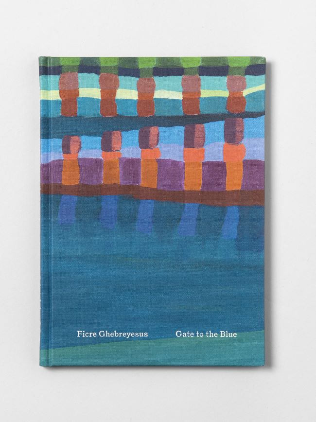 livre Ficre Ghebreyesus: Gate to the Blue Ficre Ghebreyesus